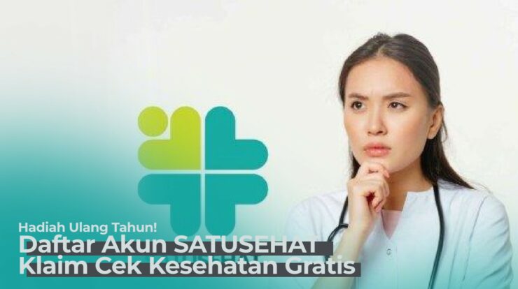 Daftar Akun SATUSEHAT: Kado Ulang Tahun Cek Kesehatan Gratis