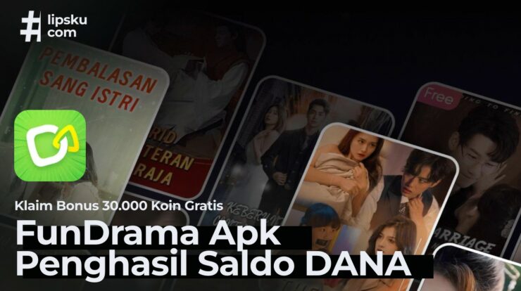 FunDrama Apk Penghasil Saldo DANA: Klaim Bonus 30.000 Koin