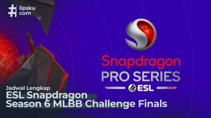 Jadwal Lengkap ESL Snapdragon Season 6 MLBB Challenge Finals