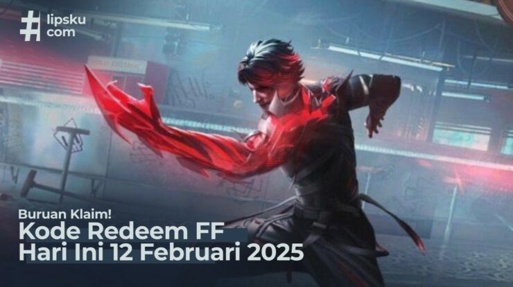 Klaim Sekarang! Kode Redeem FF Hari Ini 12 Februari 2025