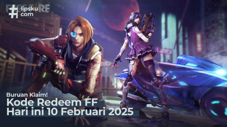 Klaim Sekarang! Kode Redeem FF Hari ini 10 Februari 2025