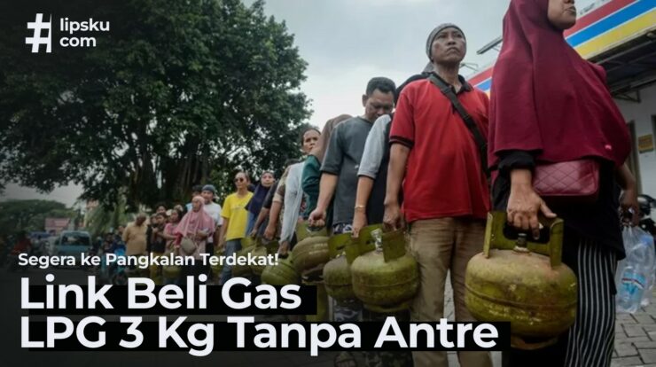 Link Beli Gas LPG 3Kg Tanpa Antre! Segera Cari Pangkalan Terdekat