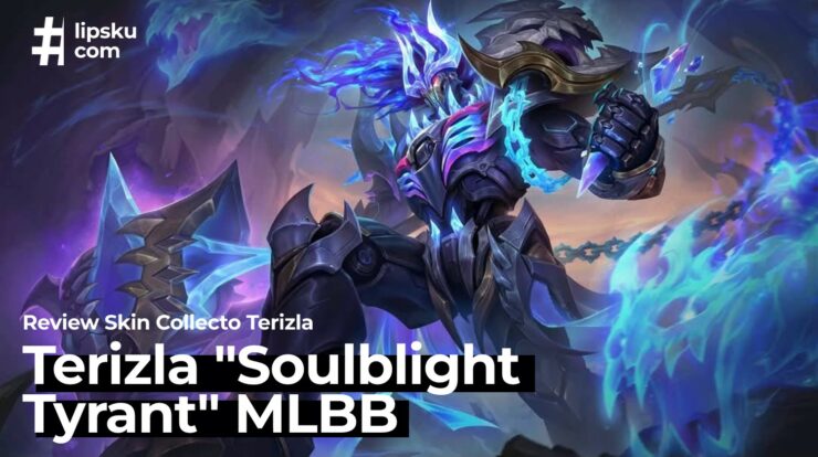 Review Skin Collector Terizla “Soulblight Tyrant” Mobile Legends