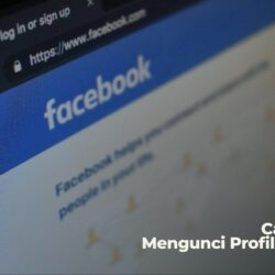 Bebas dari Stalker! Cara Mudah Mengunci Profil Facebook