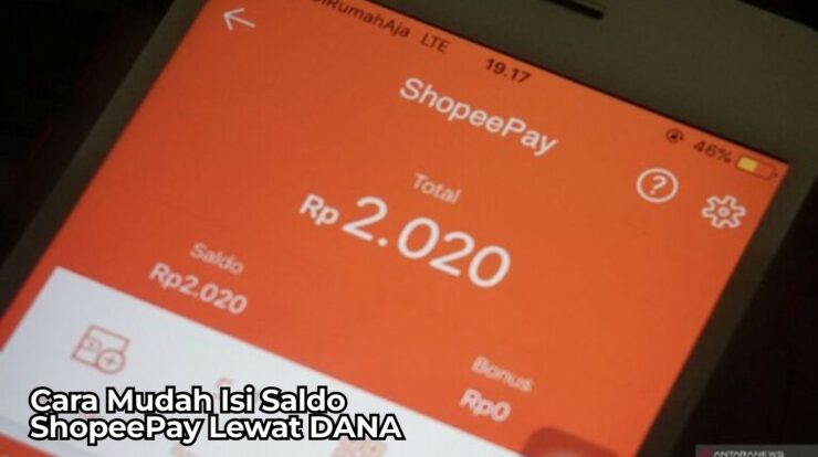 Cara Mudah Isi Saldo ShopeePay Lewat DANA