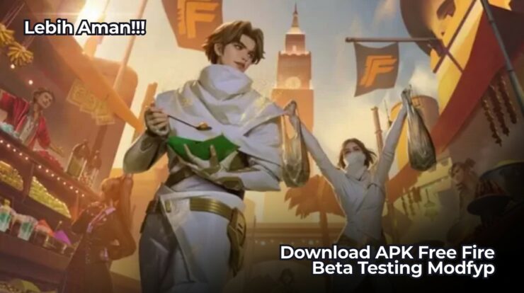 Lebih Aman! Cara Download APK Free Fire Beta Testing Modfyp