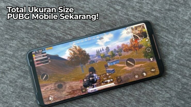 Segini Total Ukuran Berapa Full Size PUBG Mobile Sekarang